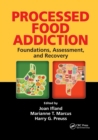 Processed Food Addiction : Foundations, Assessment, and Recovery - Book