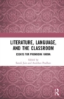 Literature, Language, and the Classroom : Essays for Promodini Varma - Book