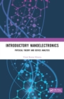 Introductory Nanoelectronics : Physical Theory and Device Analysis - Book