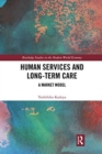 Human Services and Long-term Care : A Market Model - Book