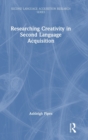 Researching Creativity in Second Language Acquisition - Book
