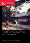 The Routledge Handbook of Sport in Asia - Book