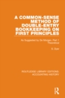 A Common-Sense Method of Double-Entry Bookkeeping on First Principles : As Suggested by De Morgan. Part 1 Theoretical - Book