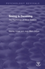 Seeing is Deceiving : The Psychology of Visual Illusions - Book