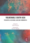 Vulnerable South Asia : Precarities, Resistance, and Care Communities - Book
