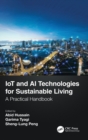 IoT and AI Technologies for Sustainable Living : A Practical Handbook - Book