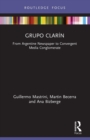 Grupo Clarin : From Argentine Newspaper to Convergent Media Conglomerate - Book