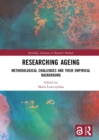Researching Ageing : Methodological Challenges and their Empirical Background - Book