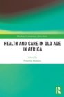 Health and Care in Old Age in Africa - Book