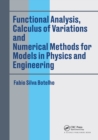 Functional Analysis, Calculus of Variations and Numerical Methods for Models in Physics and Engineering - Book