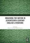 Imagining the Nation in Seventeenth-Century English Literature - Book