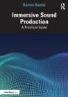 Immersive Sound Production : A Practical Guide - Book