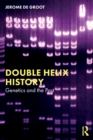 Double Helix History : Genetics and the Past - Book