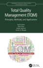 Total Quality Management (TQM) : Principles, Methods, and Applications - Book