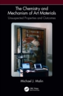 The Chemistry and Mechanism of Art Materials : Unsuspected Properties and Outcomes - Book