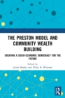The Preston Model and Community Wealth Building : Creating a Socio-Economic Democracy for the Future - Book