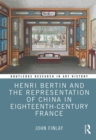 Henri Bertin and the Representation of China in Eighteenth-Century France - Book