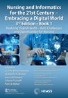 Nursing and Informatics for the 21st Century - Embracing a Digital World, Book 1 : Realizing Digital Health - Bold Challenges and Opportunities for Nursing - Book