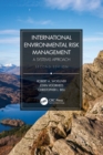International Environmental Risk Management : A Systems Approach - Book