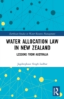 Water Allocation Law in New Zealand : Lessons from Australia - Book
