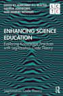 Enhancing Science Education : Exploring Knowledge Practices with Legitimation Code Theory - Book