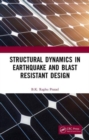 Structural Dynamics in Earthquake and Blast Resistant Design - Book