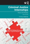 Criminal Justice Internships : Theory Into Practice - Book