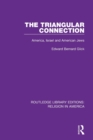 The Triangular Connection : America, Israel and American Jews - Book