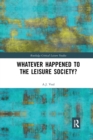 Whatever Happened to the Leisure Society? - Book