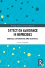 Detection Avoidance in Homicide : Debates, Explanations and Responses - Book