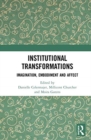 Institutional Transformations : Imagination, Embodiment, and Affect - Book