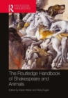 The Routledge Handbook of Shakespeare and Animals - Book