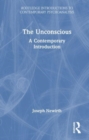 The Unconscious : A Contemporary Introduction - Book