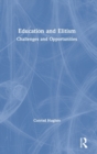 Education and Elitism : Challenges and Opportunities - Book