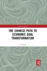 The Chinese Path to Economic Dual Transformation - Book
