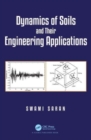 Dynamics of Soils and Their Engineering Applications - Book