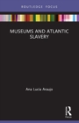 Museums and Atlantic Slavery - Book