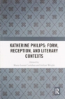 Katherine Philips: Form, Reception, and Literary Contexts - Book