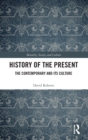 History of the Present : The Contemporary and its Culture - Book