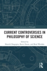 Current Controversies in Philosophy of Science - Book