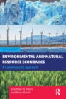 Environmental and Natural Resource Economics : A Contemporary Approach - Book