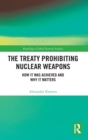 The Treaty Prohibiting Nuclear Weapons : How it was Achieved and Why it Matters - Book