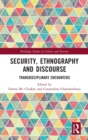 Security, Ethnography and Discourse : Transdisciplinary Encounters - Book