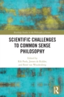 Scientific Challenges to Common Sense Philosophy - Book