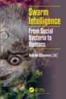 Swarm Intelligence : From Social Bacteria to Humans - Book