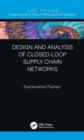 Design and Analysis of Closed-Loop Supply Chain Networks - Book