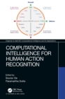 Computational Intelligence for Human Action Recognition - Book