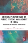Critical Perspectives on Public Systems Management in India : Through the Lens of District Administration - Book