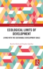 Ecological Limits of Development : Living with the Sustainable Development Goals - Book