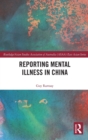Reporting Mental Illness in China - Book